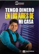 Libro Tengo Dinero en los Aires de mi Casa, autor Cleofer Montano Quispe