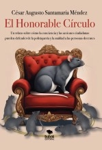 Libro El Honorable Círculo, autor César Augusto Santamaría Méndez