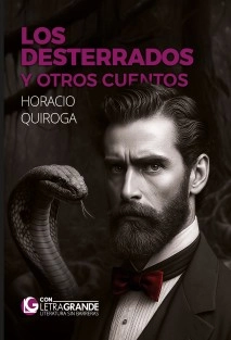 Los desterrados y otros cuentos (Edición en letra grande)