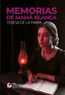 Memorias de Mamá Blanca (Edición en letra grande)