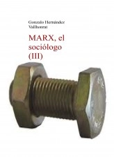 Libro MARX, el sociólogo (III), autor Gonzalo Hernández Vallhonrat