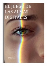 Libro El Juego de las Almas Digitales, autor charlygonzalez