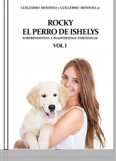 Libro ROCKY EL PERRO DE ISHELYS VOL 1, autor Guillermo Mendoza