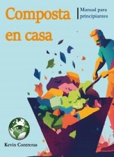 Libro Compostaje en casa: Manual para principiantes, autor Kevin Contreras