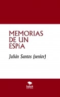 Libro MEMORIAS DE UN ESPÏA, autor Julián Santos Herrera