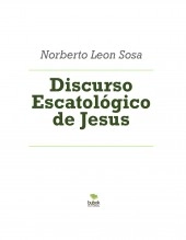 Libro Discurso Escatológico de Jesus, autor Norberto León Sosa