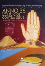 Libro Anno 36: los juicios contra Jesús, autor García Paredes, Jesús Nicolás