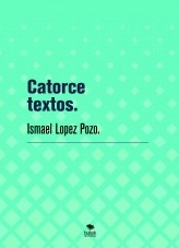 Libro Catorce textos., autor ismaellopezpozo14