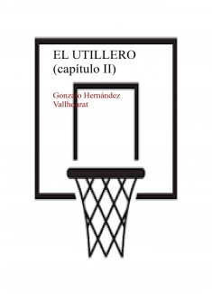 El utillero (capítulo II)