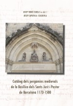 Libro Catàleg dels pergamins medievals de la Basílica dels Sants Just i Pastor de Barcelona 1173-1500, autor José María Martí Bonet