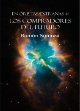 Libro Los compradores del futuro, autor Ramón Somoza García