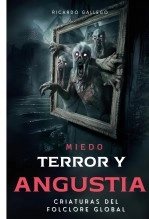 Libro Miedo Terror y Angustia, autor Ricardo Gallego