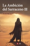 La Ambición del Sarraceno III