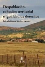 Libro Despoblación, cohesión territorial e igualdad de derechos, autor Centro de Estudios Políticos y Constitucionales