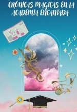 Libro Crónicas Mágicas: Aventuras en la Academia Encantada, autor Alfredo Merlet