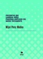 Libro PREGUNTAS QUE HABLAN. PANORAMA AMPLIADO DEL NUEVO TESTAMENTO, autor mijailperez