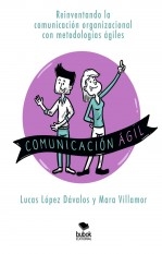 Libro Comunicación ágil, autor Lopez Davalos, Lucas Nicolás