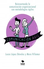 Libro Comunicación ágil, autor Lucas Nicolás López Dávalos
