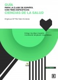 Guía para la clase de español con fines específicos: ciencias de la salud