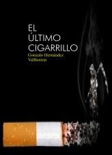 Libro El último cigarrillo, autor Gonzalo Hernández Vallhonrat