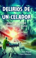 Delirios de un celador
