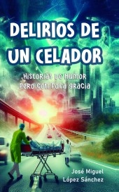Delirios de un celador