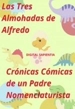 Libro Las Tres Almohadas de Alfredo: Crónicas Cómicas de un Padre Nomenclaturista, autor Alfredo Merlet