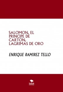 SALOMON, EL PRINCIPE DE CARTON, LAGRIMAS DE ORO