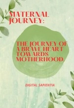 Libro "MATERNAL JOURNEY: THE PATH OF A BRAVE HEART TO MOTHERHOOD", autor Alfredo Merlet