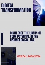 Libro "DIGITAL TRANSFORMATION: CHALLENGE THE LIMITS OF YOUR POTENTIAL IN THE TECHNOLOGICAL AGE", autor Alfredo Merlet