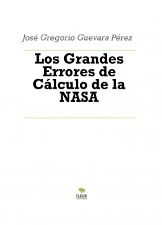 Los Grandes Errores de Cálculo de la NASA