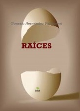 Libro Raíces, autor Gonzalo Hernández Vallhonrat