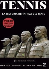 Libro TENNIS: historia definitiva del tenis 1873 a 2024, autor JOSÉ MARÍA ILLÁN FERNÁNDEZ