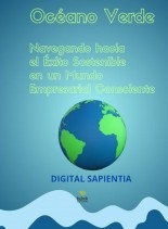 Libro "OCÉANO VERDE: NAVEGANDO HACIA EL ÉXITO SOSTENIBLE EN UN MUNDO EMPRESARIAL CONSCIENTE", autor Alfredo Merlet
