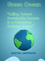 Libro "GREEN OCEAN: NAVIGATING SUSTAINABLE SUCCESS IN A BUSINESS WORLDAWARE", autor Alfredo Merlet