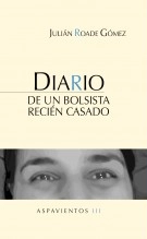 Libro Diario de un bolsista recién casado (Diarios III, 2022), autor Julián Roade Gómez