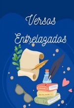 Libro "VERSOS ENTRELAZADOS: DIÁLOGOS POÉTICOS ENTRE MAESTROS DE LA PLUMA", autor Alfredo Merlet