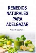 Libro REMEDIOS NATURALES PARA ADELGAZAR, autor ÁLVARO MORALES PEÑA