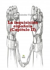 Libro La inquisición española (Capítulo II), autor Gonzalo Hernández Vallhonrat