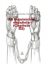 Libro La inquisición española (Capítulo III), autor Gonzalo Hernández Vallhonrat
