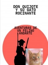 Libro DON QUIJOTE Y SU GATO ROCINANTE: AVENTURAS DE UN FELINO ANDANTE, autor Alfredo Merlet