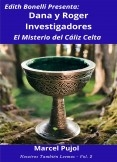 Dana y Roger Investigadores - El Misterio del Cáliz Celta
