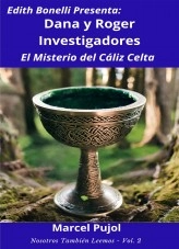 Libro Dana y Roger Investigadores - El Misterio del Cáliz Celta, autor Marcel Pujol