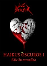Libro HAIKUS OSCUROS I - Edición extendida, autor Luis Bermer
