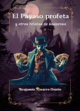 Libro El payaso profeta y otros relatos de suspenso, autor bennavarro
