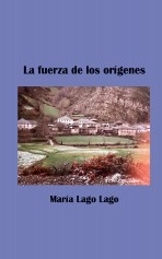 Libro La fuerza de los orígenes, autor MARÍA LAGO LAGO