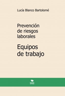 Libro Prevención de riesgos laborales. Equipos de trabajo. 7ª edición, autor Lucía Blanco Bartolomé