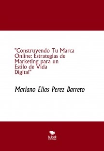 Construyendo Tu Marca Online: Estrategias de Marketing para un Estilo de Vida Digital