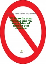 Libro El bazo de otra víctima, que ya tenía bien el hígado y el cerebro, autor Gonzalo Hernández Vallhonrat