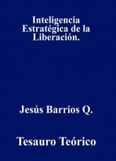 Inteligencia Estratégica de la Liberación. Tesauro Teórico.